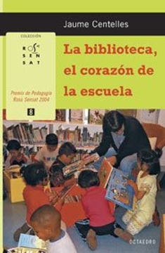 portada La biblioteca, el corazón de la escuela (in Spanish)