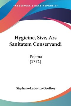 portada Hygieine, Sive, Ars Sanitatem Conservandi: Poema (1771) (en Francés)