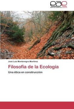 portada Filosofía de la Ecología: Una Ética en Construcción