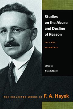 portada Studies on the Abuse and Decline of Reason: Text and Documents (Collected Works of f. An Hayek)