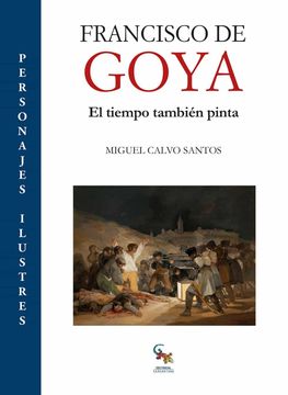 portada Francisco de Goya: El Tiempo Tambien Pinta (in Spanish)