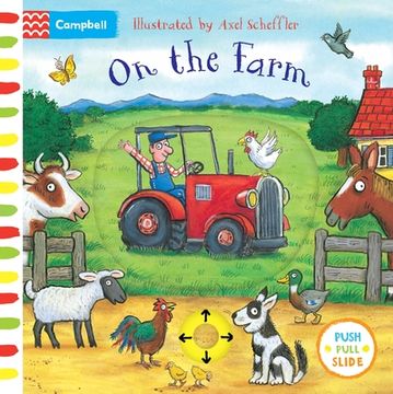 portada On the Farm: A Push, Pull, Slide Book (Campbell Axel Scheffler) 