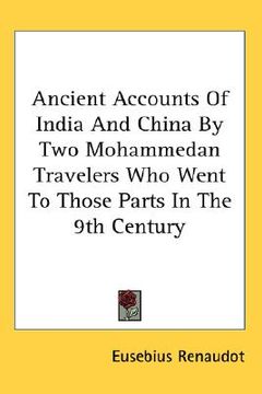 portada ancient accounts of india and china by two mohammedan travelers who went to those parts in the 9th century (en Inglés)