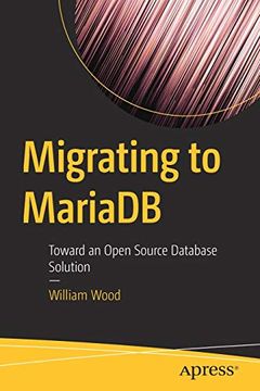 portada Migrating to Mariadb: Toward an Open Source Database Solution (en Inglés)