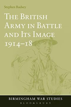 portada The British Army in Battle and Its Image 1914-18 (en Inglés)