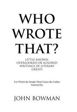 portada Who Wrote That? Little-Known, Overlooked or Ignored Writings of Literary Greats 