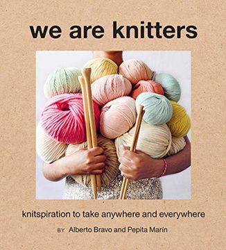 portada We are Knitters: Knitspiration to Take Anywhere and Everywhere