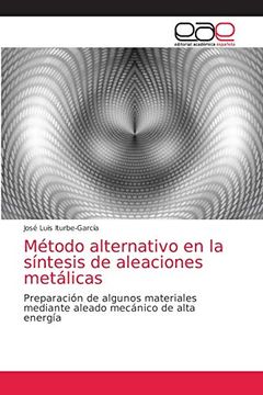 portada Método Alternativo en la Síntesis de Aleaciones Metálicas (in Spanish)
