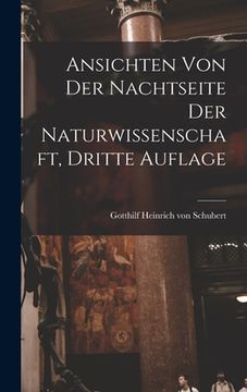 portada Ansichten von der Nachtseite der Naturwissenschaft, Dritte Auflage (in German)