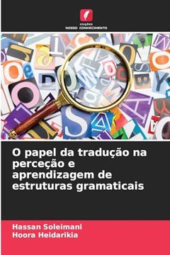 portada O Papel da Tradução na Perceção e Aprendizagem de Estruturas Gramaticais (en Portugués)