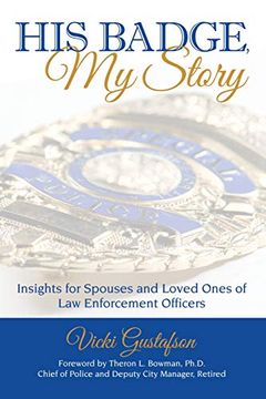 portada His Badge, my Story: Insights for Spouses and Loved Ones of law Enforcement Officers (in English)