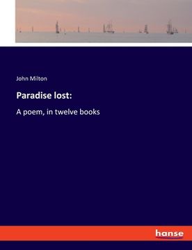 portada Paradise lost: A poem, in twelve books (en Inglés)