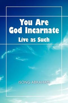 portada you are god incarnate: live as such (in English)