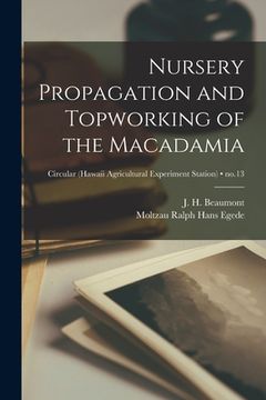 portada Nursery Propagation and Topworking of the Macadamia; no.13 (en Inglés)