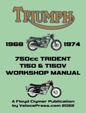 portada TRIUMPH 750cc T150 & T150V TRIDENT 1968-1974 WORKSHOP MANUAL (in English)
