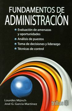 Libro Fundamentos De Administracion, Lourdes Munch, ISBN 9786071724441 ...