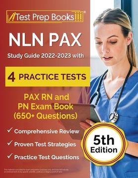 portada NLN PAX Study Guide 2022-2023 with 4 Practice Tests: PAX RN and PN Exam Book (650+ Questions) [5th Edition] (en Inglés)