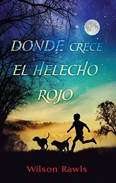 portada Donde Crece el Helecho Rojo (in Spanish)