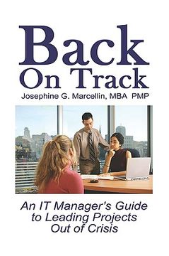 portada back on track: an it manager's guide to leading projects out of crisis (en Inglés)