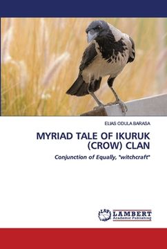 portada Myriad Tale of Ikuruk (Crow) Clan (in English)