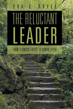 portada The Reluctant Leader: From Technical Expert to Human Expert (en Inglés)