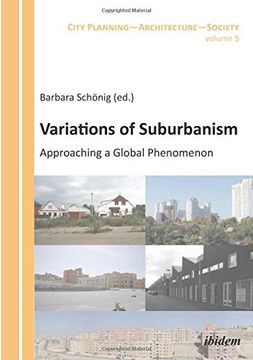 portada Variations of Suburbanism - Approaching a Global Phenomenon (City Planning - Architecture - Society) 