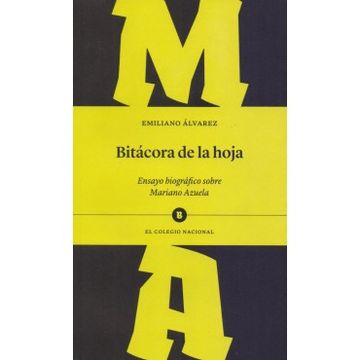 Comprar Bitacora De La Hoja: Ensayo Biografico Sobre Mariano Azuela De ...