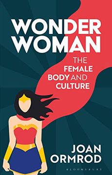portada Wonder Woman: The Female Body and Popular Culture (Library of Gender and Popular Culture) (en Inglés)