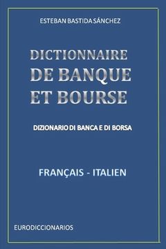 portada Dictionnaire de Banque Et Bourse Français Italien (en Francés)