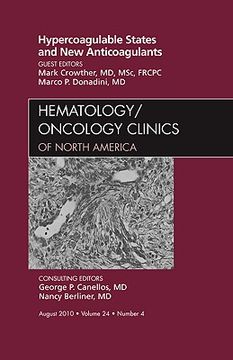 portada Hypercoagulable States and New Anticoagulants, an Issue of Hematology/Oncology Clinics of North America: Volume 24-4 (en Inglés)