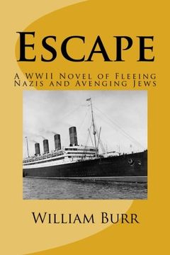 portada Escape: A WWII Novel of Fleeing Nazis and Avenging Jews
