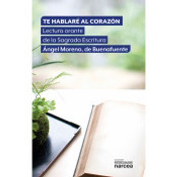 portada Te Hablaré al Corazón: Lectura Orante de la Sagrada Escritura (in Spanish)