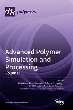 portada Advanced Polymer Simulation and Processing: Volume II (en Inglés)