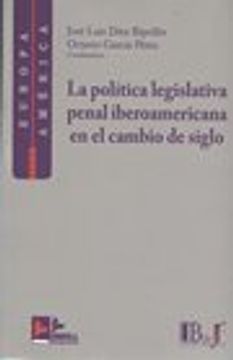 portada La Política Legislativa Penal Iberoamericana en el Cambio de Siglo