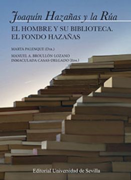 portada Joaquín Hazañas y la Rúa: El Hombre y su Biblioteca. El Fondo Hazañas