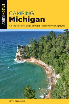 portada Camping Michigan: A Comprehensive Guide To Public Tent And RV Campgrounds, 2nd Edition (in English)