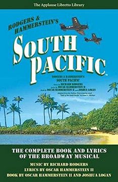 portada South Pacific: The Complete Book and Lyrics of the Broadway Musical (Applause Libretto Library) (in English)