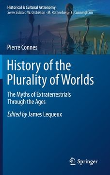 portada History of the Plurality of Worlds: The Myths of Extraterrestrials Through the Ages (en Inglés)