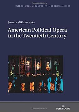 portada American Political Opera in the Twentieth Century (Interdisciplinary Studies in Performance) (in English)