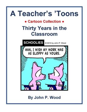 portada A Teacher's 'Toons: Thirty Years in the Classroom (en Inglés)
