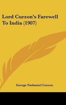 portada lord curzon's farewell to india (1907) (in English)