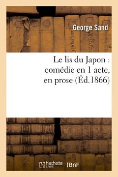 portada Le Lis Du Japon: Comedie En 1 Acte, En Prose (Litterature) (French Edition)