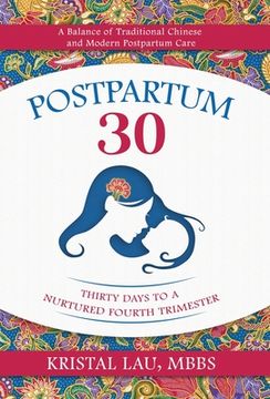 portada Postpartum 30: Thirty Days to a Nurtured Fourth Trimester (in English)