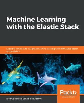 portada Machine Learning with the Elastic Stack (en Inglés)