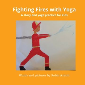 portada Fighting Fires with Yoga (en Inglés)