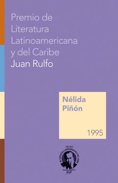 portada Premio de Literatura Latinoamericana y del Caribe Juan Rulfo. Nélida Piñón 1995.