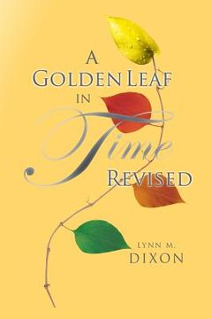 portada A Golden Leaf in Time Revised (in English)