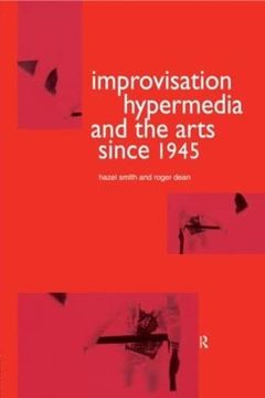 portada Improvisation Hypermedia and the Arts Since 1945 (Performing Arts Studies)