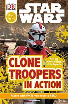 portada Dk Readers l2: Star Wars: Clone Troopers in Action: Meet the Elite Soldiers of the Republic (dk Readers: Level 2: Star Wars) (en Inglés)