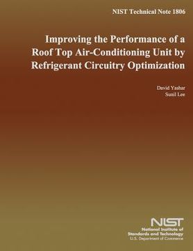 portada Improving the Performance of a Roof Top Air-Conditioning Unit By Refrigerant Circuitry Optimization (en Inglés)
